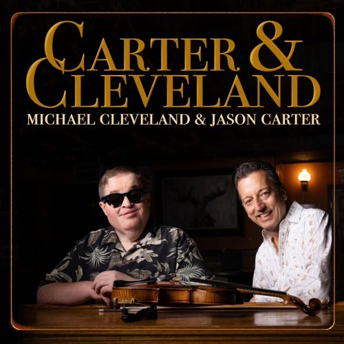 Michael Cleveland & Jason Carter - Carter & Cleveland (2025) Hi-Res