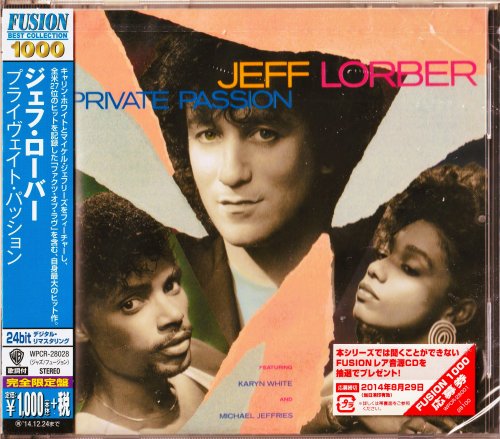 Jeff Lorber - Private Passion (1986) [2014 Fusion Best Collection 1000]