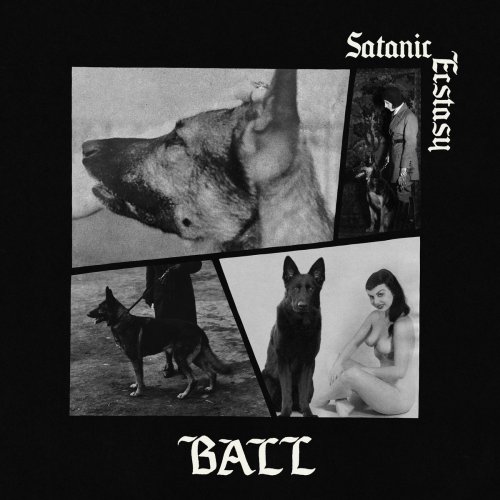 Ball - Satanic Ecstasy (2025) [Hi-Res]