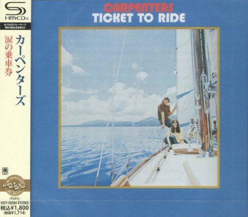 Carpenters - Ticket To Ride (Reissue, Remastered, SHM-CD) (2012)