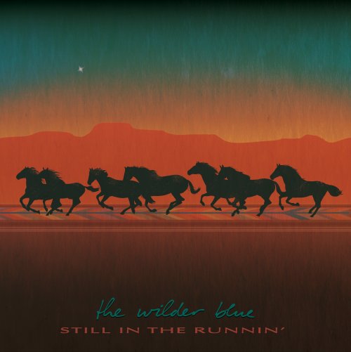 The Wilder Blue - Still In The Runnin' (2025) [Hi-Res]