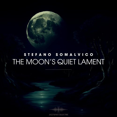 Stefano Somalvico - The Moon’s Quiet Lament (2025) Hi-Res