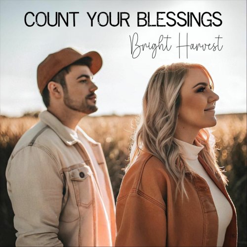 Bright Harvest - Count Your Blessings (2025)