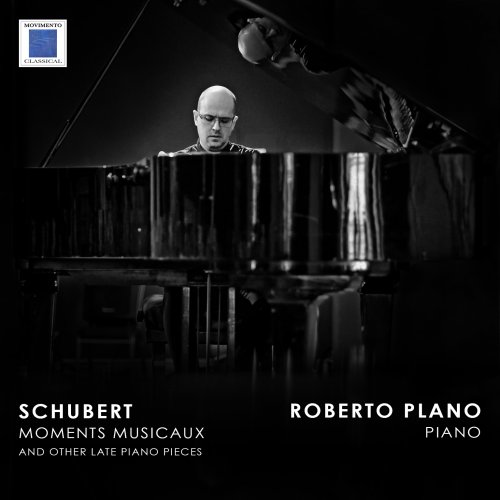 Roberto Plano - Schubert - Moments musicaux and other late piano pieces (205)