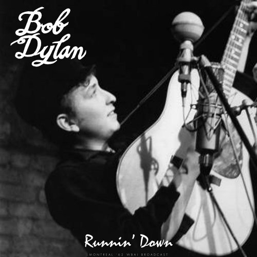 Bob Dylan - Runnin' Down (Live) (2025)