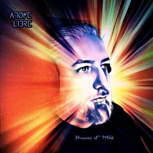 Atome Libre - Presence of Mind (2025)