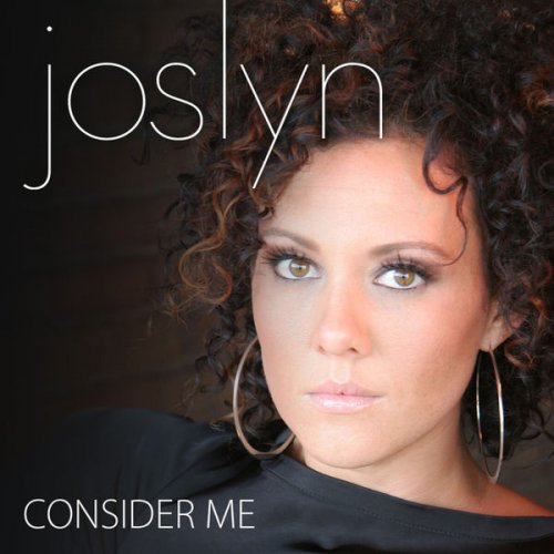 Joslyn - Consider Me (2012)