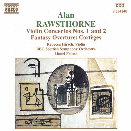 Rebecca Hirsch, BBC Scottish Symphony Orchestra, Lionel Friend - RAWSTHORNE: Violin Concertos Nos. 1 and 2 / Corteges (1998)