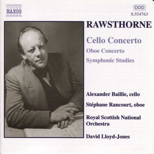 The Royal Scottish National Orchestra, David Lloyd-Jones - Rawsthorne: Cello Concerto, Oboe Concerto & Symphonic Studies (2001)