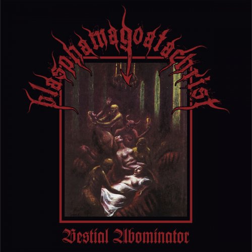 Blasphamagoatachrist - Bestial Abominator (2025) Hi-Res