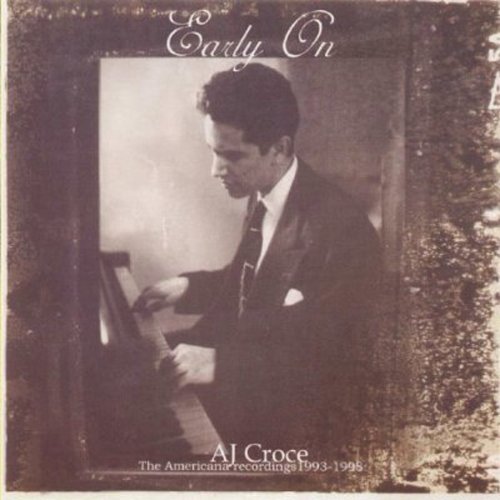 A.J. Croce - Early On (2005)