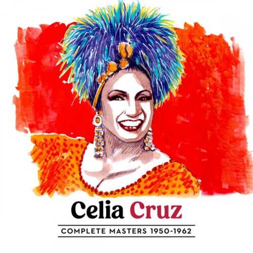 Celia Cruz - Complete Celia Cruz Masters 1950 - 1962 (2024 Remaster) (2024) [Hi-Res]