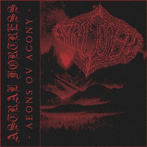 Astral Fortress - Aeons Ov Agony (2025)