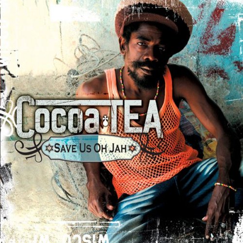 Cocoa Tea - Save Us Oh Jah (2006)