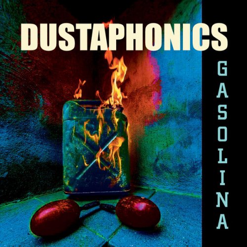 The Dustaphonics - GASOLINA (2025) Hi-Res