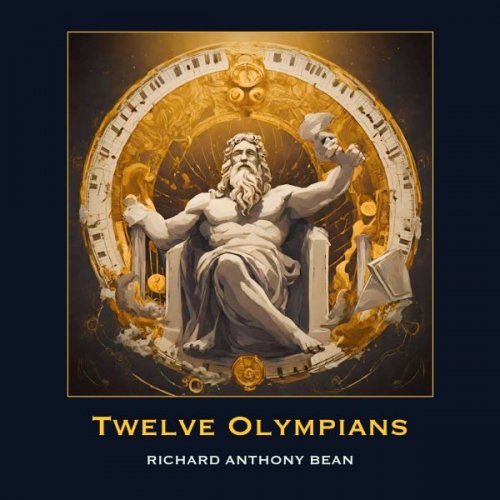 Richard Anthony Bean - Twelve Olympians (2024)