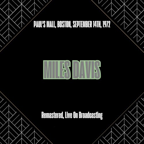 Miles Davis - Paul's Mall, Boston, September 14th, 1972 (Remastered, Live On Broadcasting) (2025)