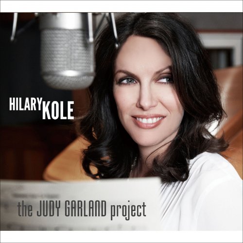 Hilary Kole - The Judy Garland Project (2015) Hi-Res