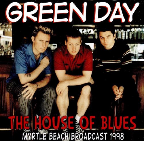 Green Day - The House of Blues: Myrtle Beach Broadcast 1998 (2018)