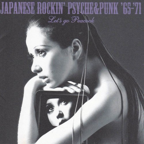 VA - Japanese Rockin' Psyche & Punk '65-'71 (Let's Go Peacock) (2005)