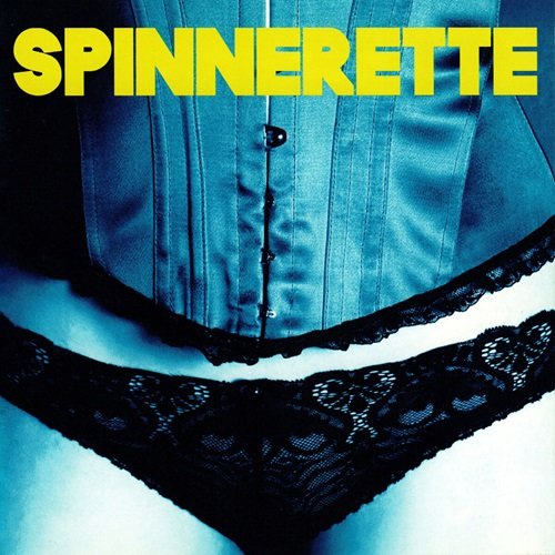 Spinnerette - Spinnerette (2009)