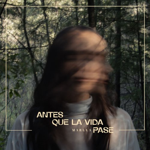 Marlla - Antes Que La Vida Pase (2025) Hi-Res