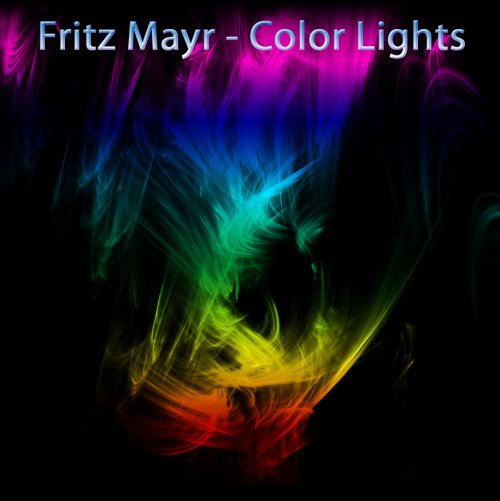 Fritz Mayr - Color Lights (2013)