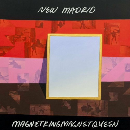 New Madrid - magnetkingmagnetqueen (2016)