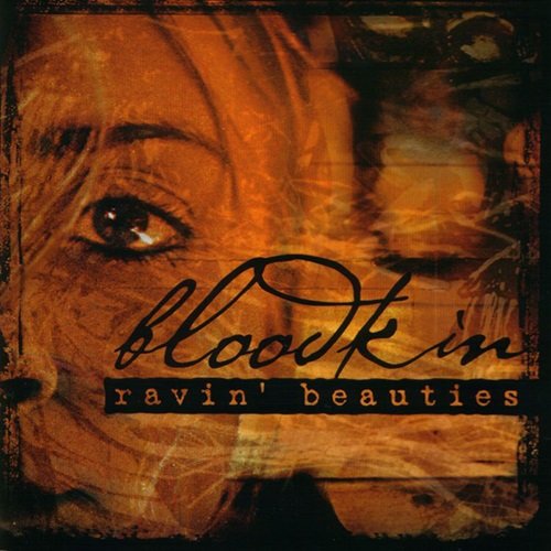 Bloodkin - Ravin' Beauties (2002)