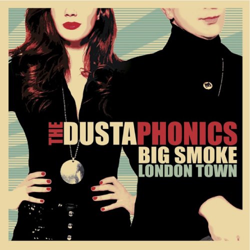 The Dustaphonics - Big Smoke London Town (2014)