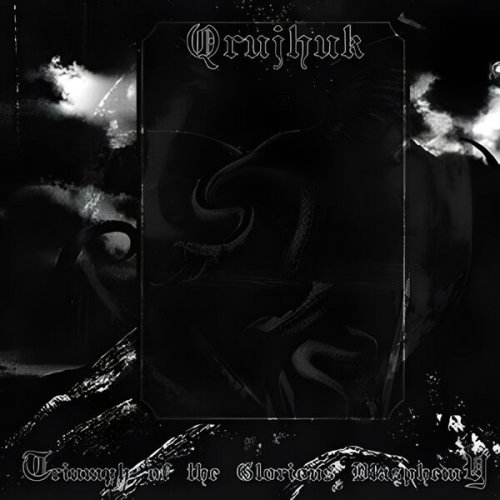 Qrujhuk - Triumph of the Glorious Blasphemy (2025)