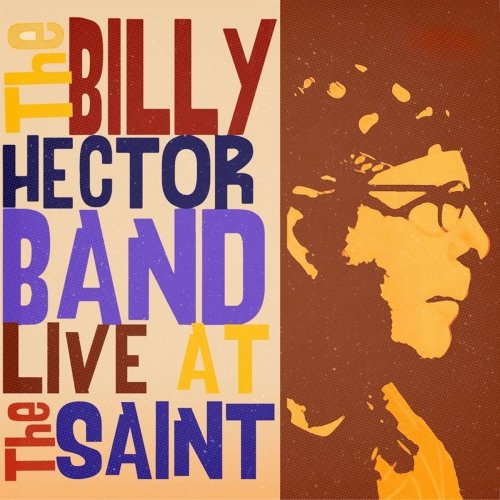 Billy Hector - BILLY HECTOR BAND Live at the Saint (2025) [Hi-Res]