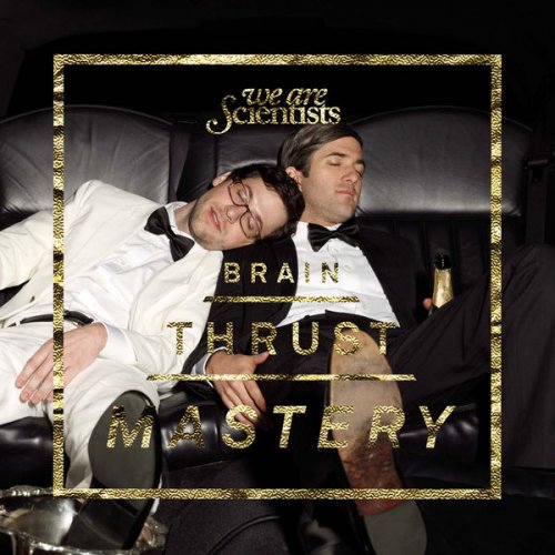 We Are Scientists - Brain Thrust Mastery (2008)