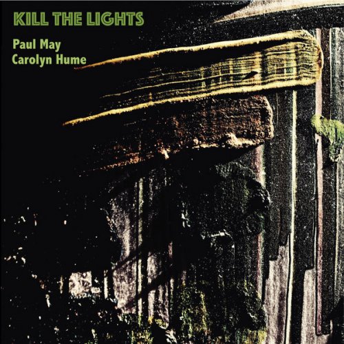 Carolyn Hume & Paul May - Kill the Lights (2019)