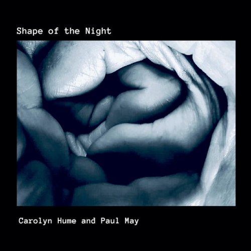 Carolyn Hume And Paul May - Shape of the Night (2024)