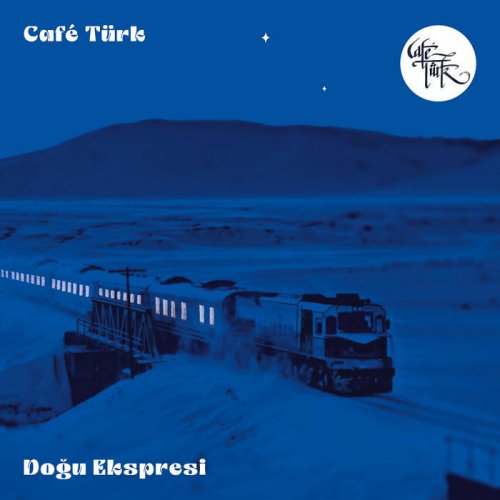 Café Türk - Dogu Ekspresi (2024)