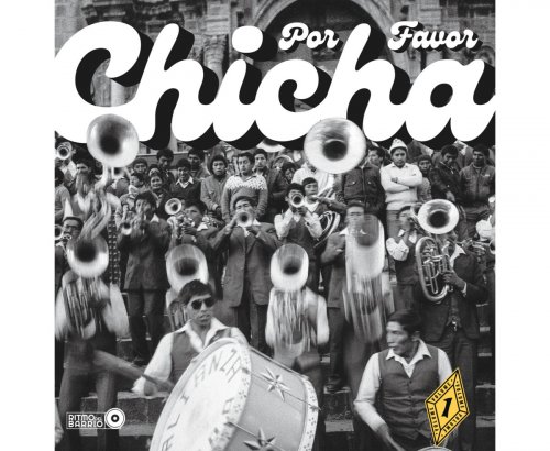 Various Artists - Chicha Por Favor Vol. 1 - Grooves From El Volcan: The Heartbeat Of Peruvian Cumbia (2025) [Hi-Res]