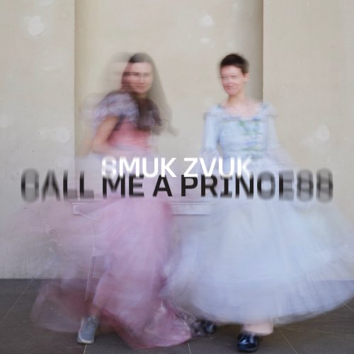 Smuk Zvuk - Call Me a Princess (2025) Hi Res