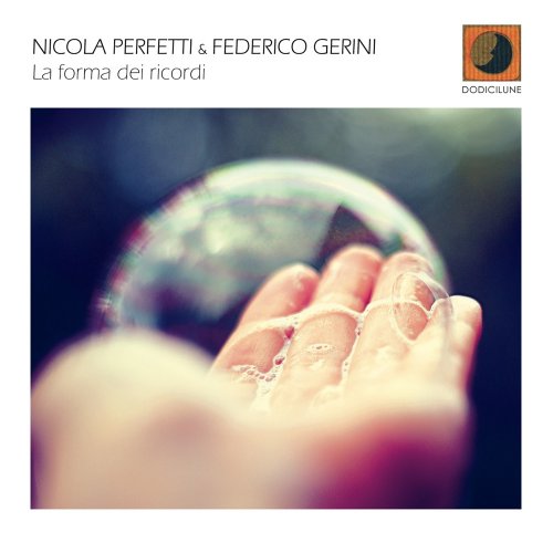 Nicola Perfetti - La Forma Dei Ricordi (2013) FLAC