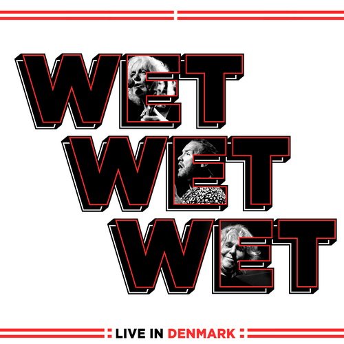 Wet Wet Wet - Live In Denmark (Live) (2024) [Hi-Res]