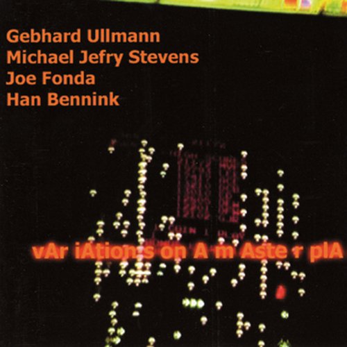 Gebhard Ullmann - Variations On A Master Plan (2003)