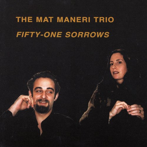 Mat Maneri Trio - Fifty - One Sorrows (1999)