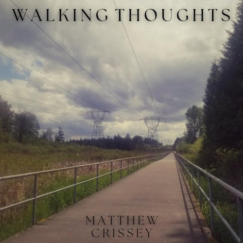 Matthew Crissey - Walking Thoughts (2025)