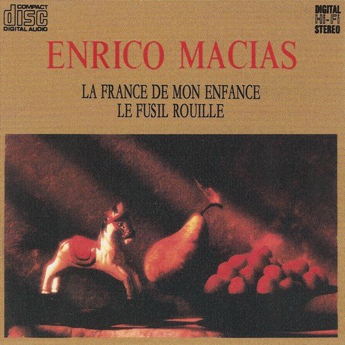 Enrico Macias - La france de mon enfrance le fusil roulle (1990) CD-Rip