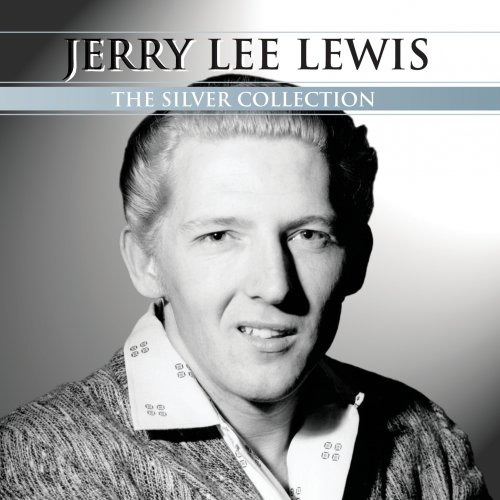 Jerry Lee Lewis - Silver Collection (2007)