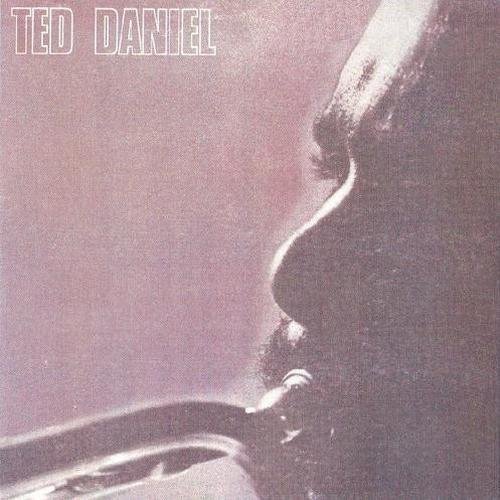 Ted Daniel - Ted Daniel Sextet (2006)