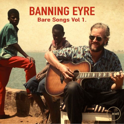 Banning Eyre - Bare Songs (Vol. 1) (2025)