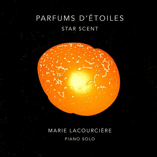 MARIE LACOURCIÈRE - PARFUMS D'ÉTOILES - STAR SCENT (2025) Hi-Res