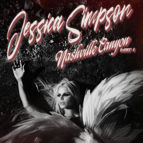 Jessica Simpson - Nashville Canyon, Pt. 1 EP (2025) Hi-Res