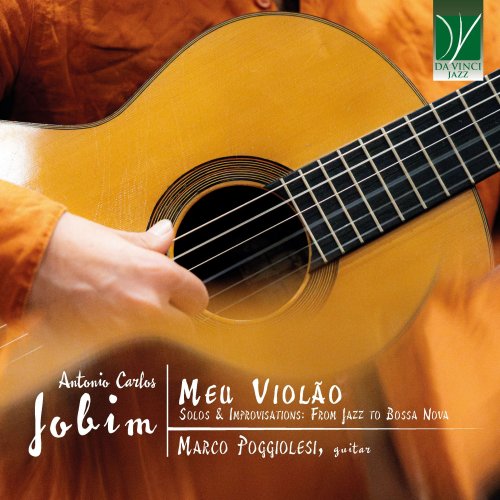 Marco Poggiolesi - Antonio Carlos Jobim: Meu Violão, Solos & Improvisations: From Jazz to Bossa Nova (2025)